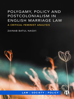 cover image of Polygamy, Policy and Postcolonialism in English Marriage Law